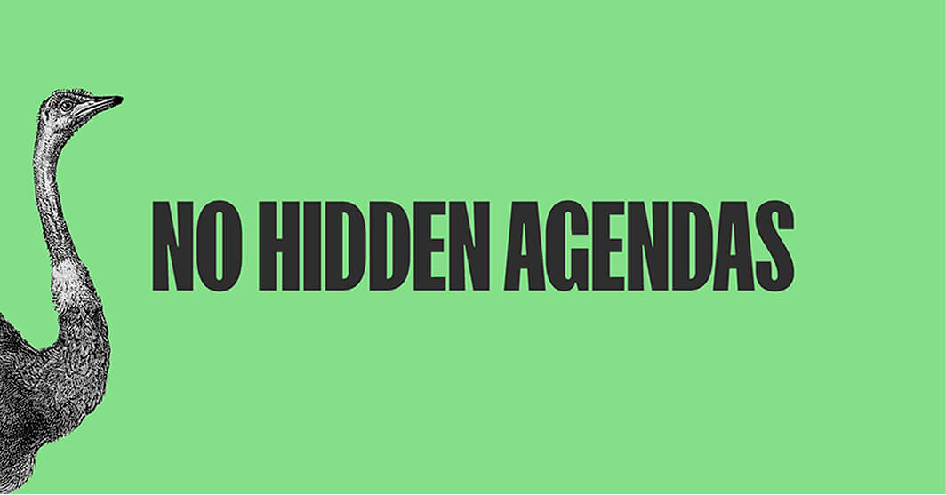 No Hidden Agendas